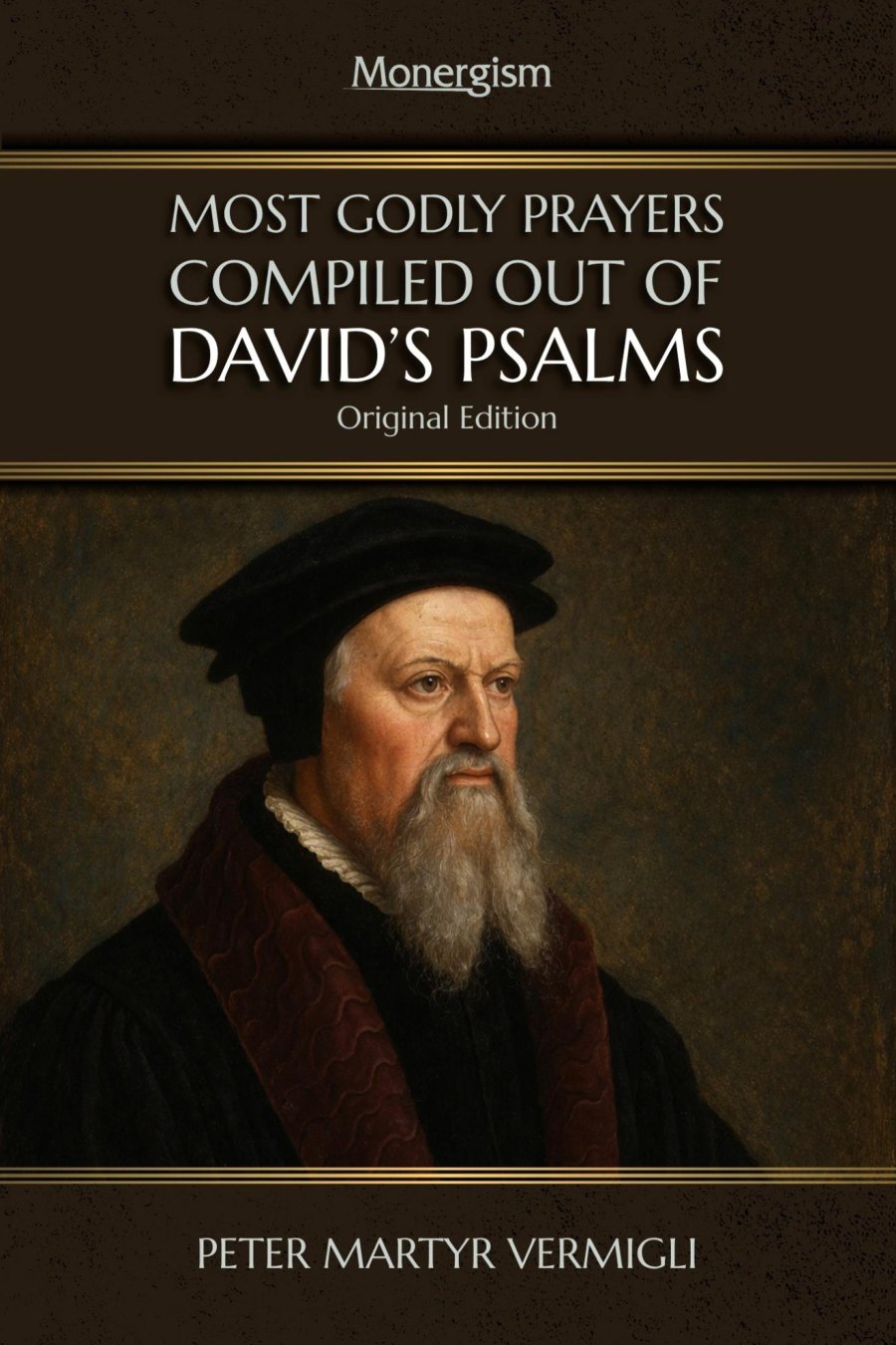 Most Godly Prayers Compiled out of David's Psalms by Peter Martyr Vermigli book cover