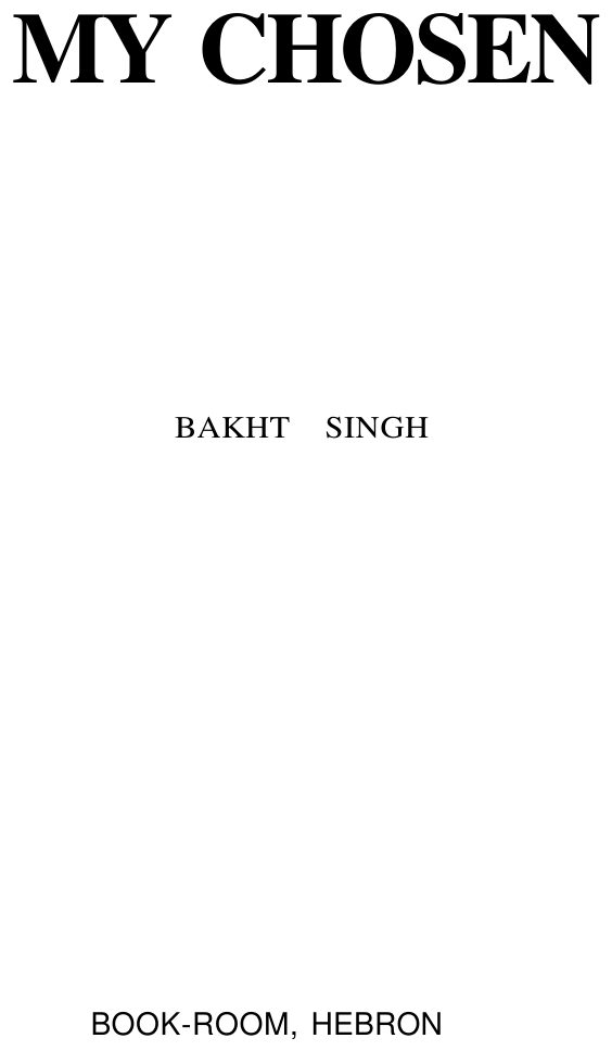 My Chosen by Bakht Singh
