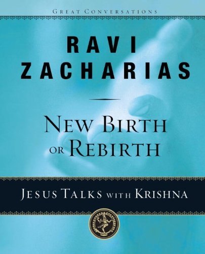New Birth or Rebirth Jesus Talks With Krishna by Ravi Zacharias book cover