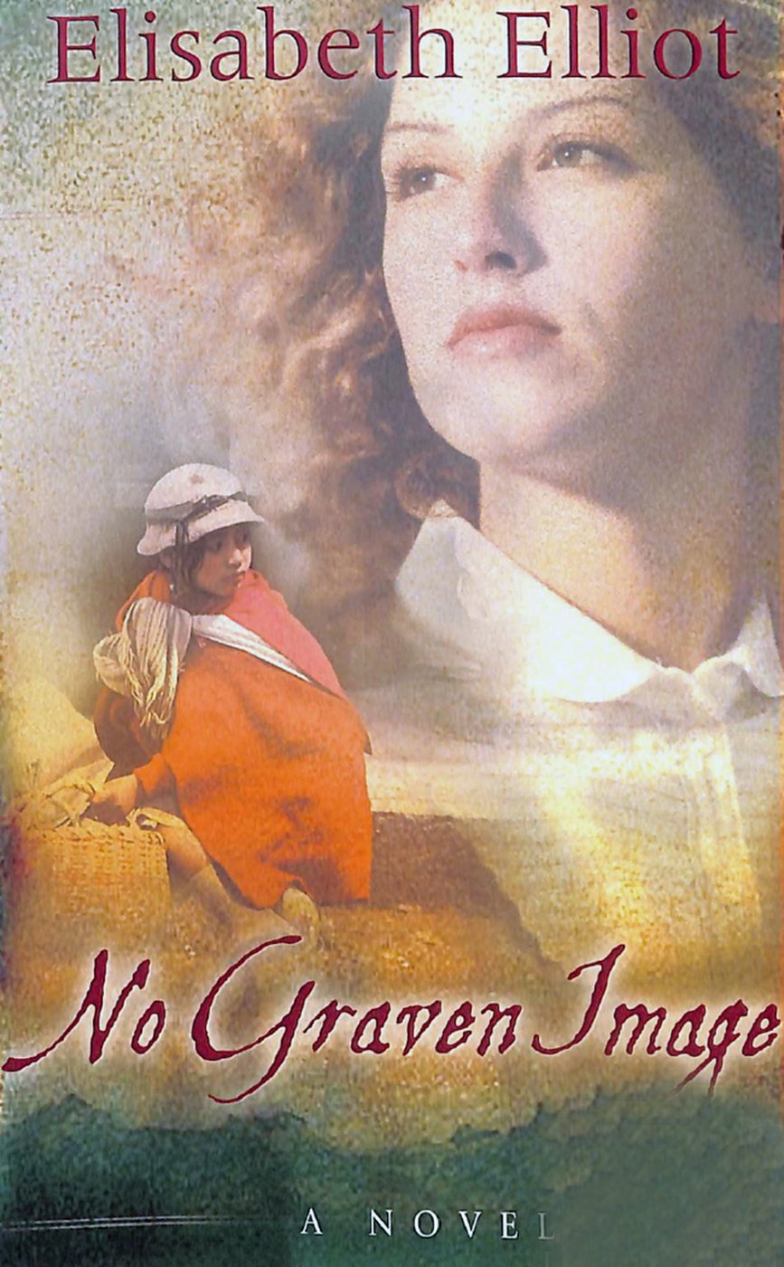 No Graven Image by Elisabeth Elliot book cover