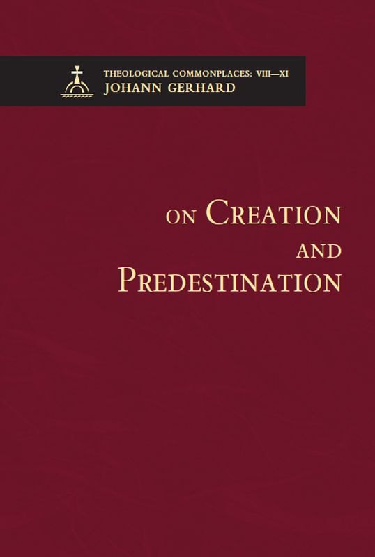 On Creation and Predestination by Johann Gerhard book cover