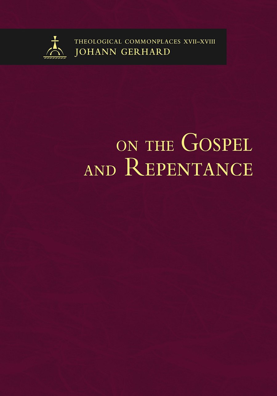 On the Gospel and Repentance by Johann Gerhard book cover