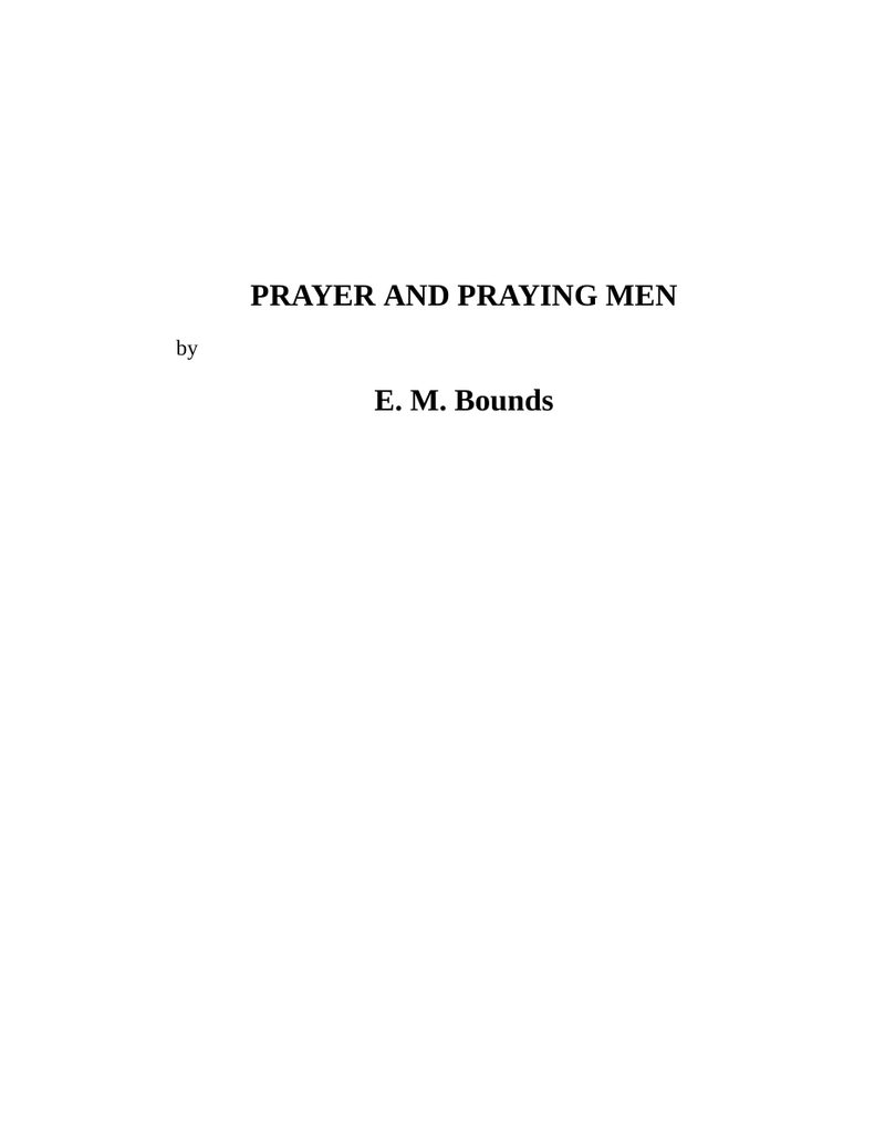 Prayer and Praying Men by E. M. Bounds