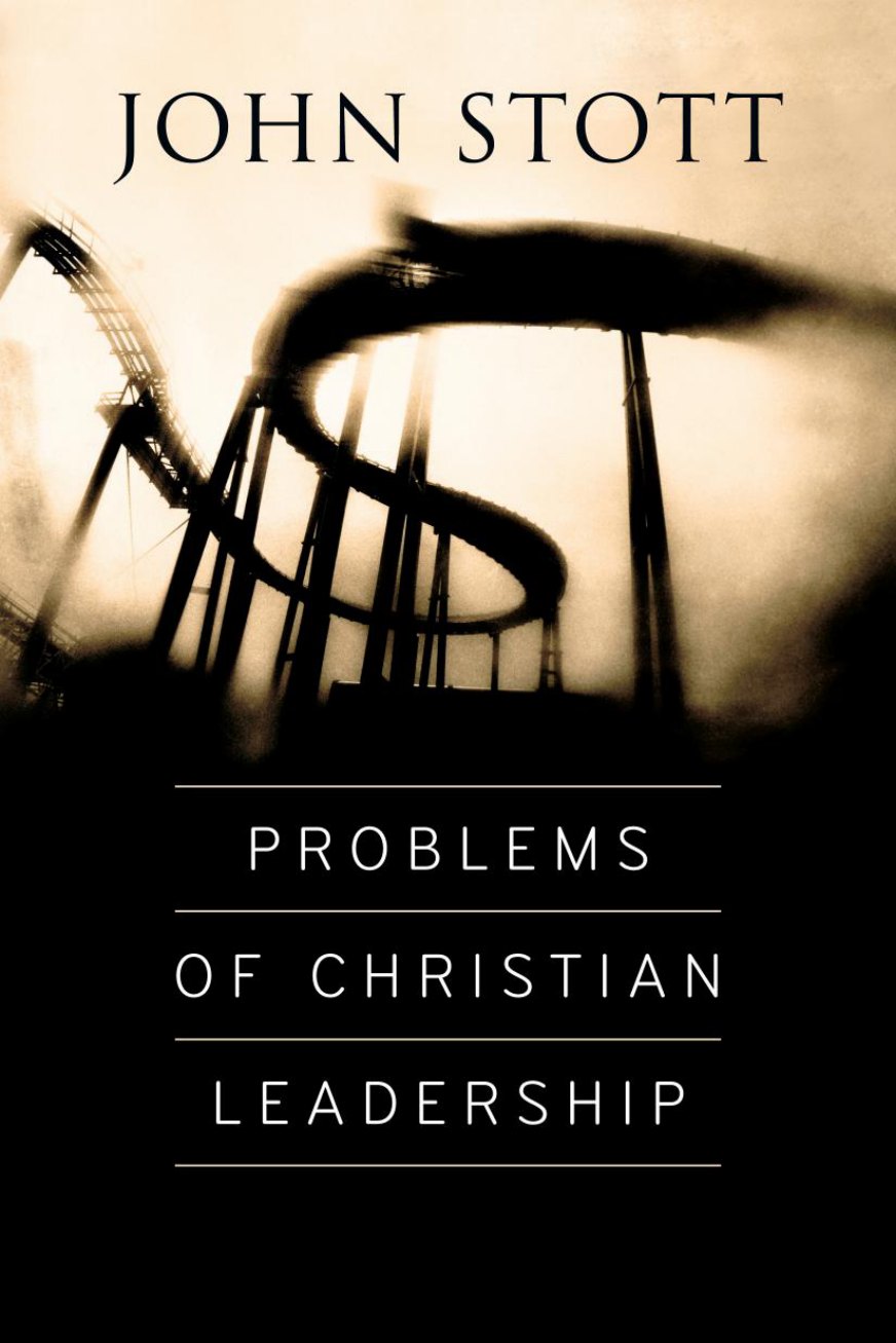 Problems of Christian Leadership by John Stott book cover