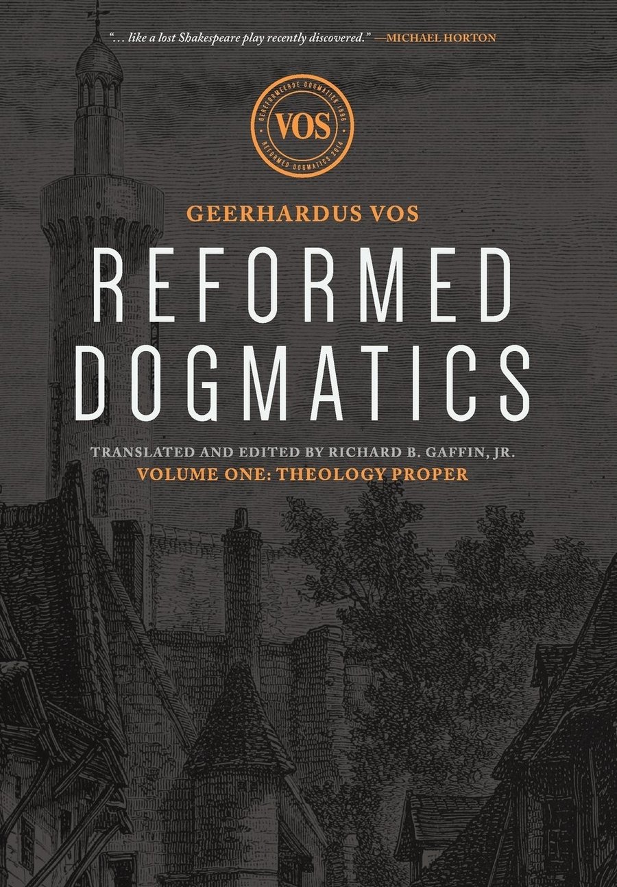 Reformed Dogmatics, Volume 1: Theology Proper by Geerhardus Vos book cover