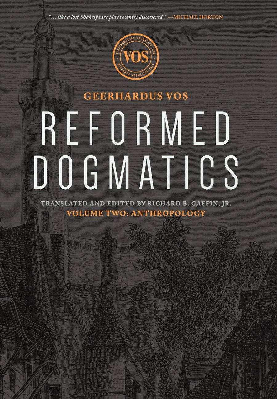 Reformed Dogmatics, Volume 2: Anthropology by Geerhardus Vos book cover