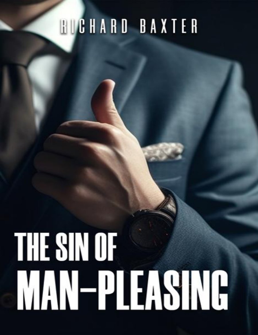 The Sin of Man-Pleasing by Richard Baxter book cover