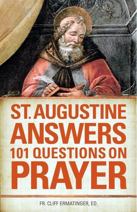 Cover of St. Augustine Answers 101 Questions on Prayer