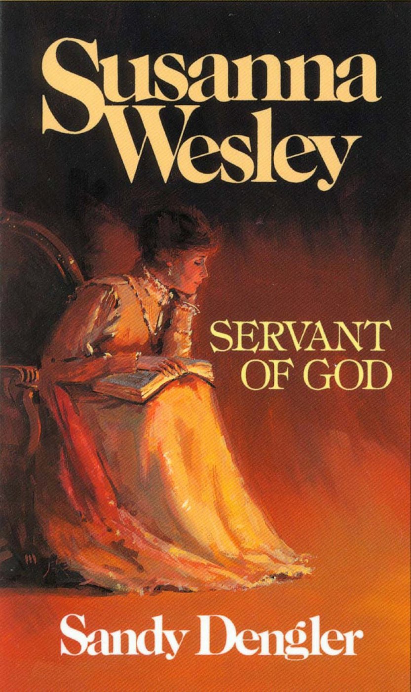 Susanna Wesley: Servant of God by Sandy Dengler book cover
