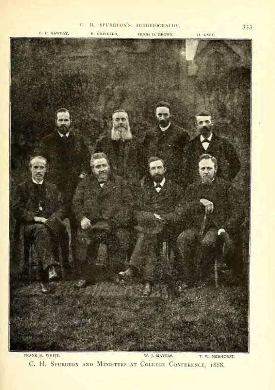 C. II. SrURGEON's AUTOBIOGRAPHY. C. E. SAWDAY. R. SHINDLER. HUGH D. BROWN. FRANK H. WHITE. W. J. MAYERS. T. W. MEDHURST. C. H. Spurgeon and Ministers at College Conference, iS88