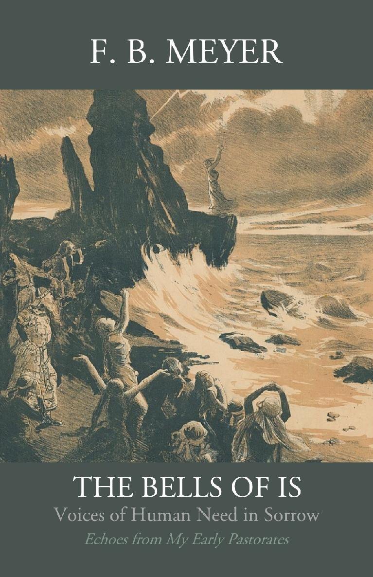 The Bells of Is, Voices of Human Need and Sorrow by F. B. Meyer book cover