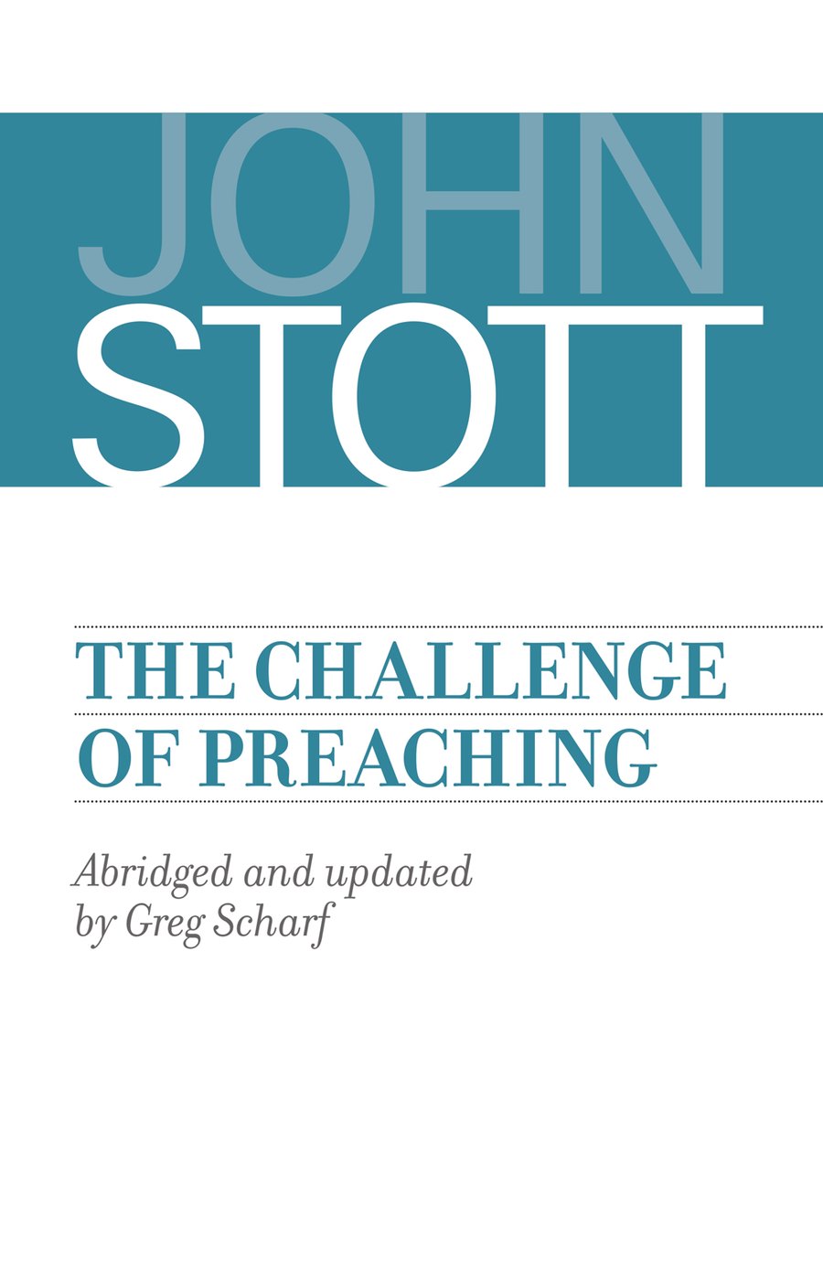 The Challenge of Preaching by John Stott book cover