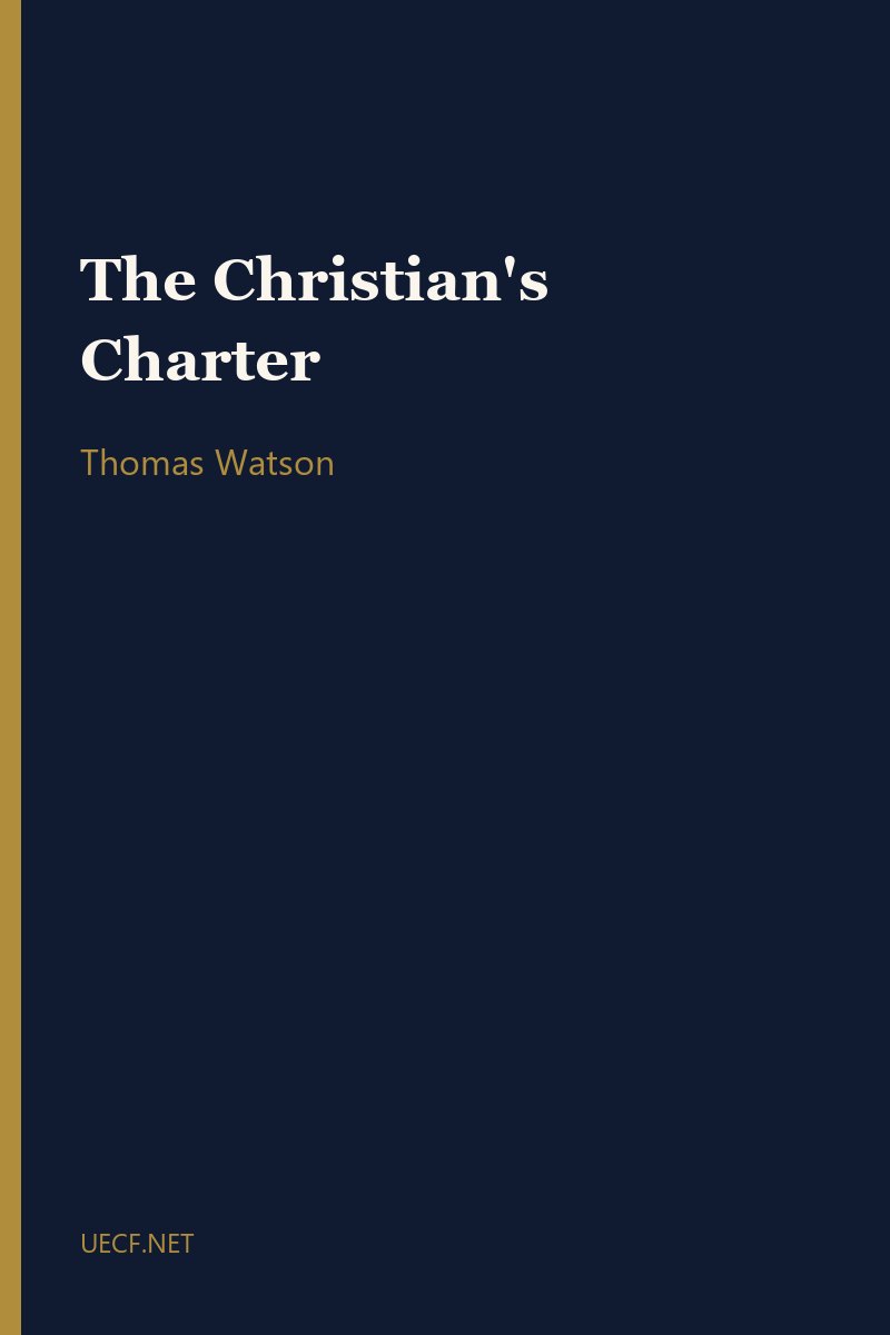 The Christian's Charter by Thomas Watson book cover
