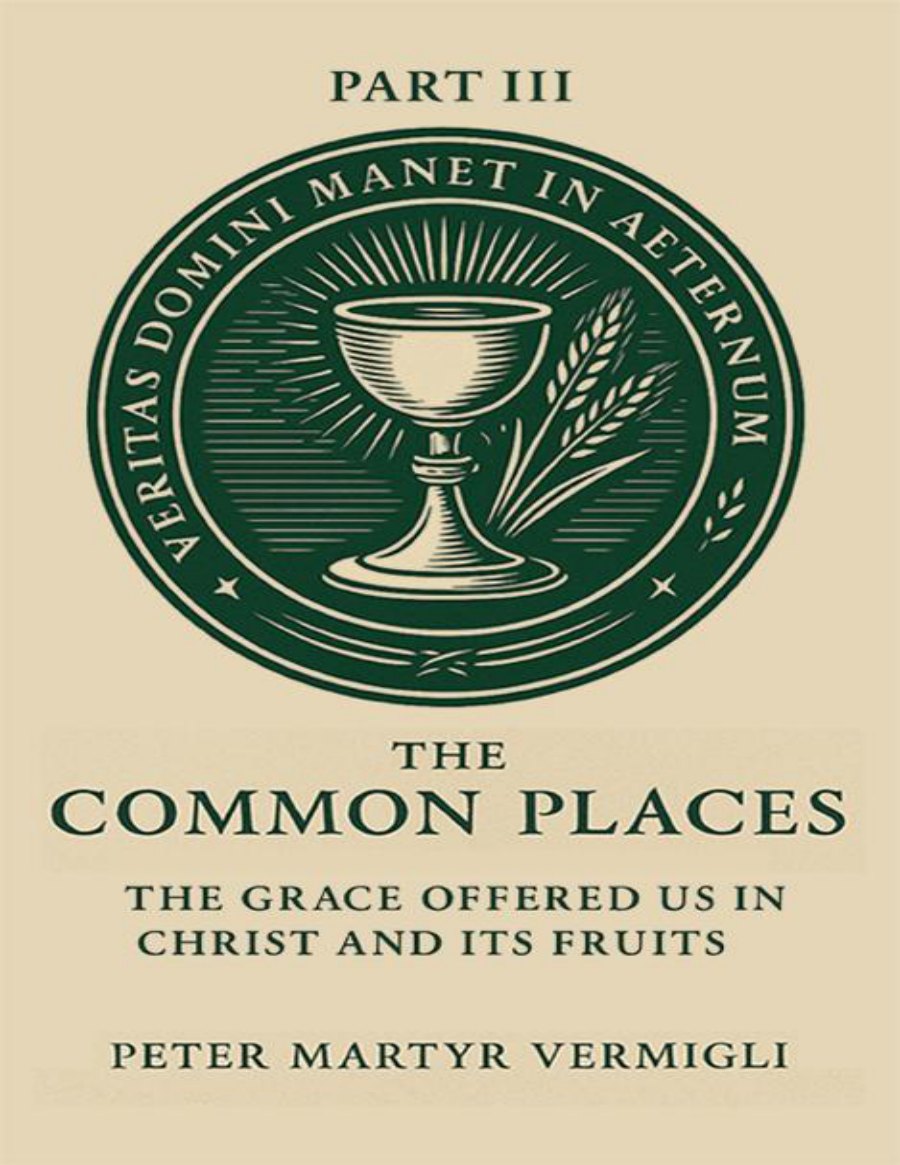The Common Places, Part 3 by Peter Martyr Vermigli book cover