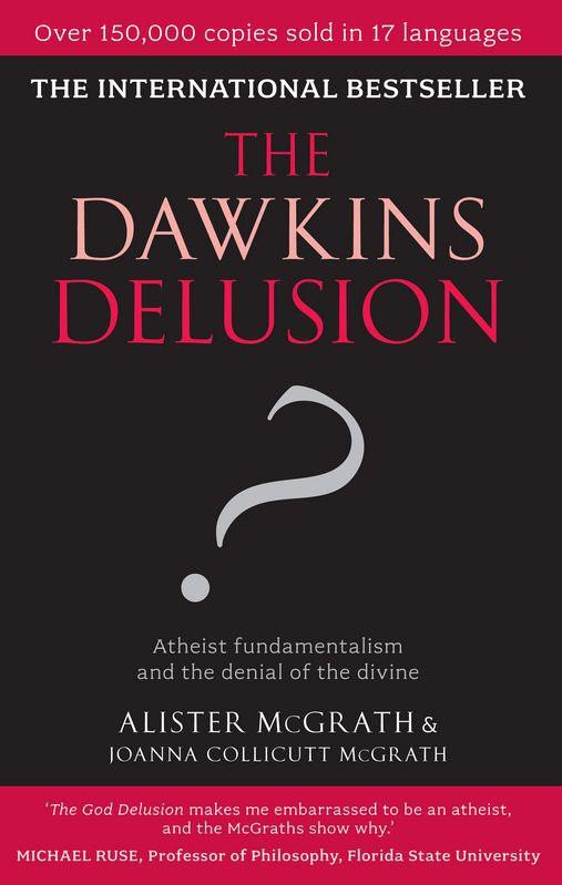 The Dawkins Delusion?: Atheist Fundamentalism and the Denial of the Divine (Veritas Books) by Alister E. McGrath book cover
