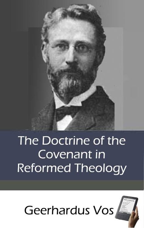 The Doctrine of the Covenant in Reformed Theology by Geerhardus Vos book cover