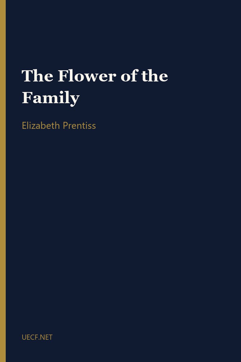 The Flower of the Family by Elizabeth Prentiss book cover