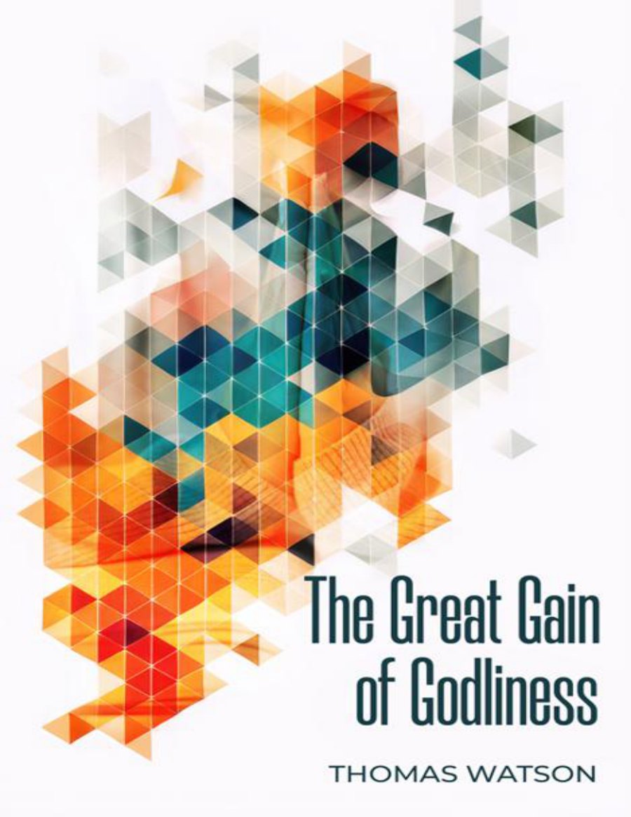 The Great Gain of Godliness by Thomas Watson book cover