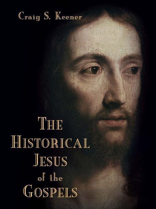 The Historical Jesus of the Gospels by Craig S. Keener book cover