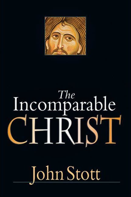 The Incomparable Christ by John Stott book cover