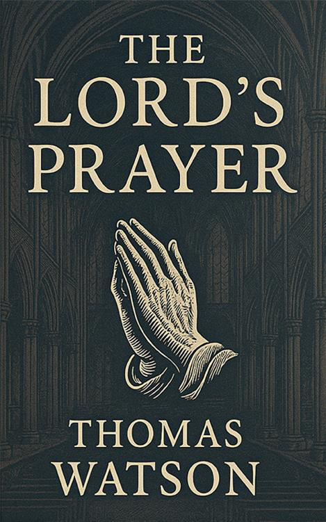 Cover of The Lord's Prayer - Thomas Watson
