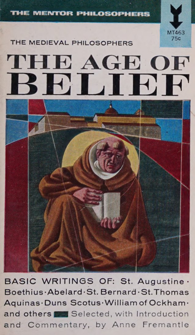The Medieval Philosophers: The Age of Belief by Anne Fremantle book cover