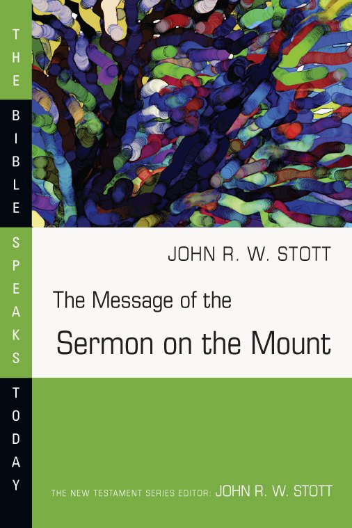 The Message of the Sermon on the Mount by John Stott book cover