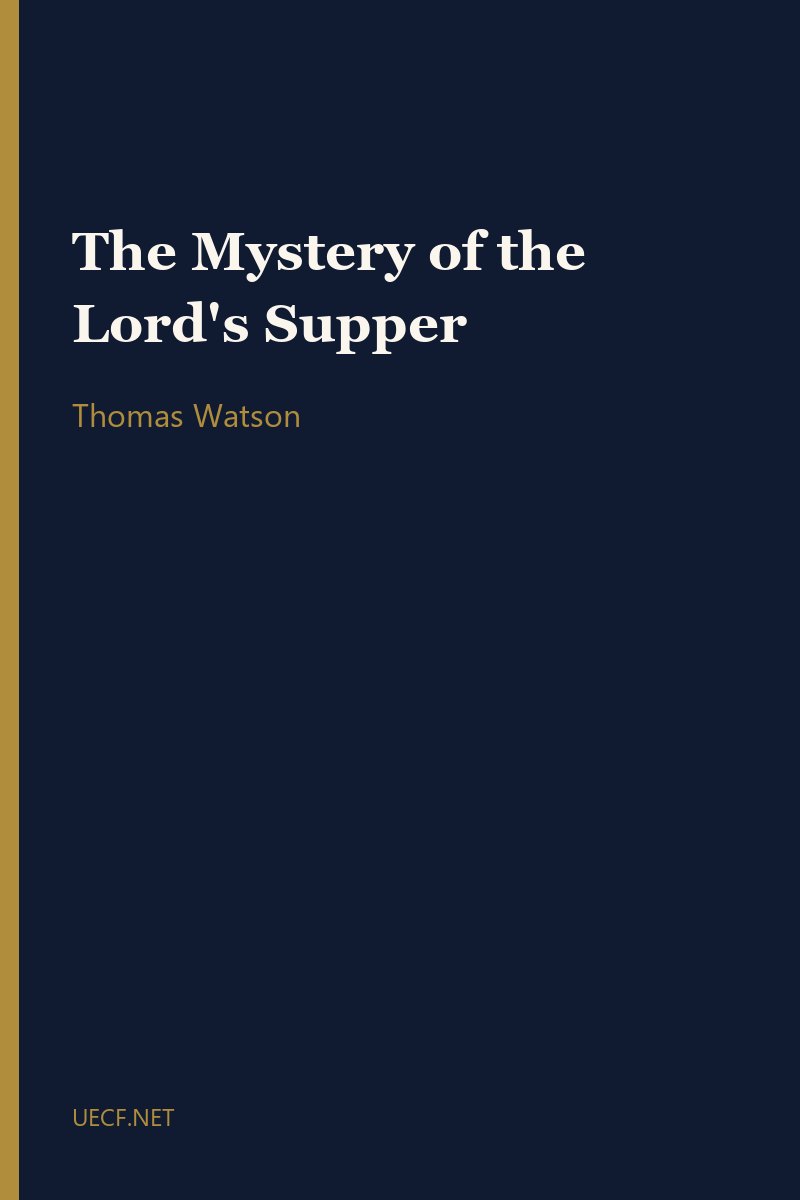 The Mystery of the Lord's Supper by Thomas Watson book cover
