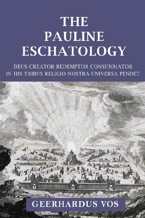 Cover of The Pauline Eschatology - Geerhardus Vos