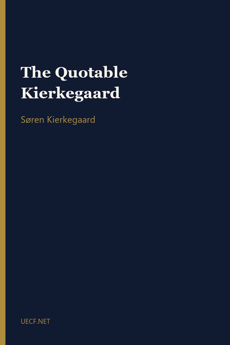 The Quotable Kierkegaard by Søren Kierkegaard book cover