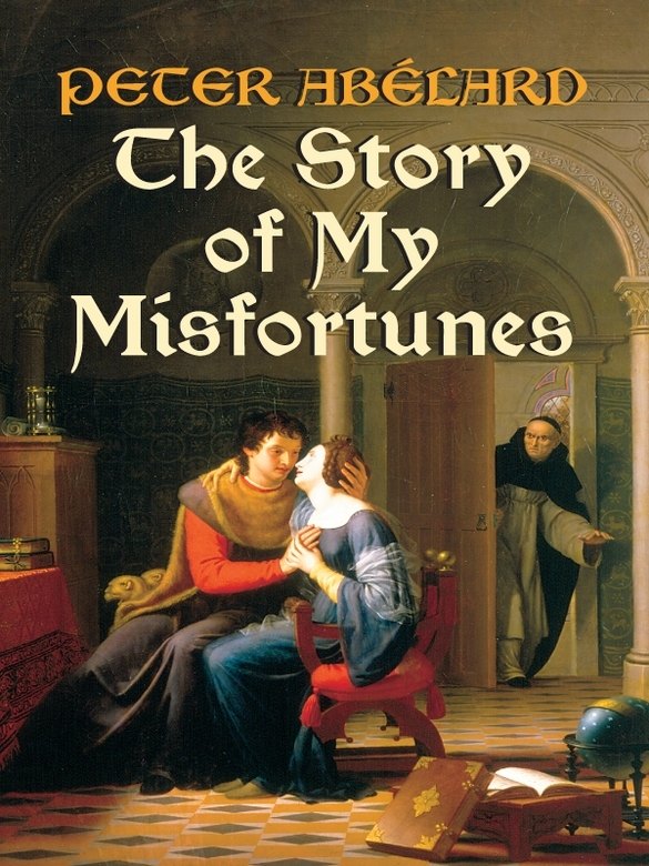 The Story of My Misfortunes by Peter Abelard book cover