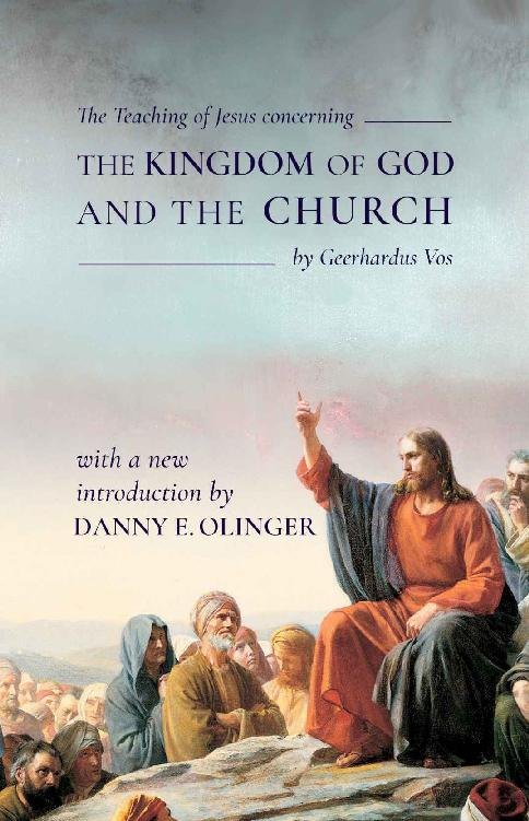 The Teaching of Jesus Concerning the Kingdom of God and the Church by Geerhardus Vos book cover