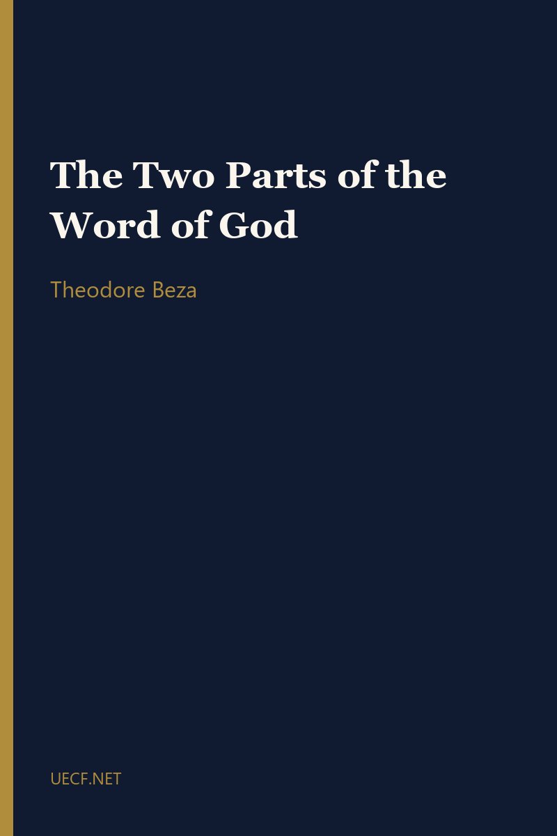 The Two Parts of the Word of God by Theodore Beza book cover