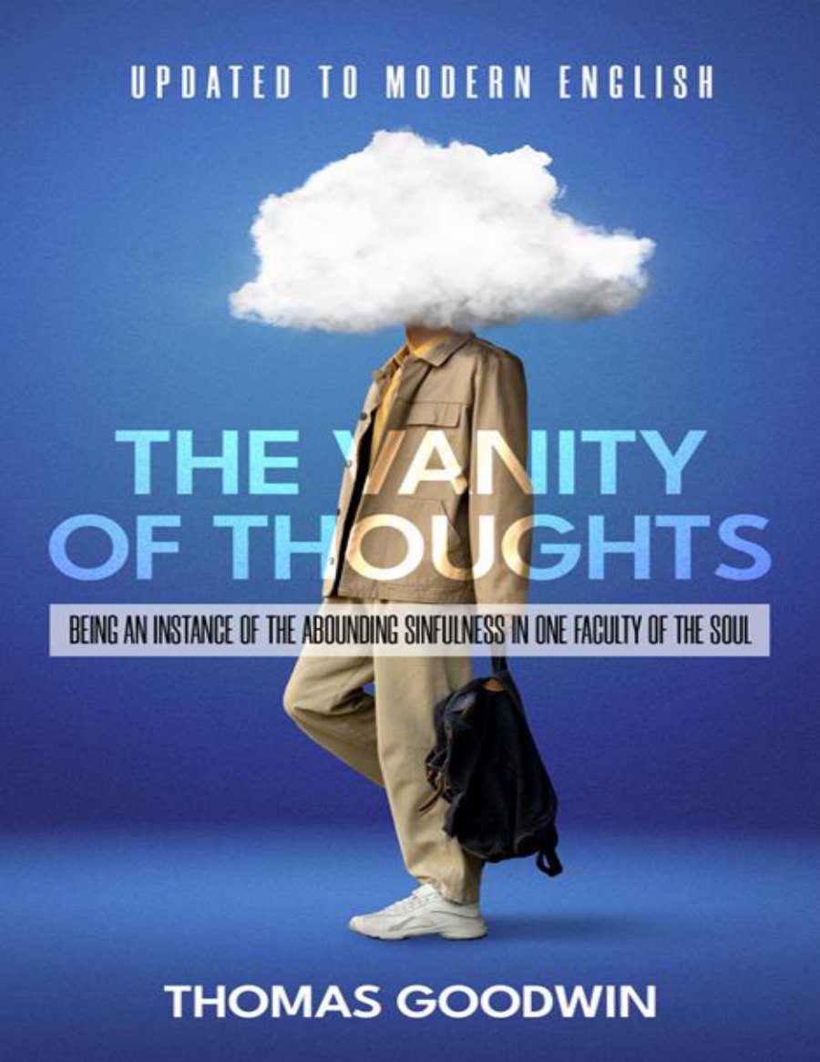 The Vanity of Thoughts by Thomas Goodwin book cover