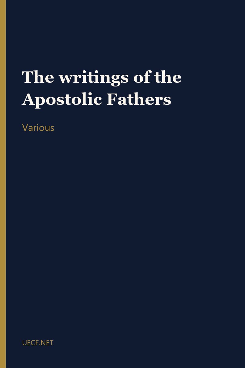 The writings of the Apostolic Fathers by Various book cover