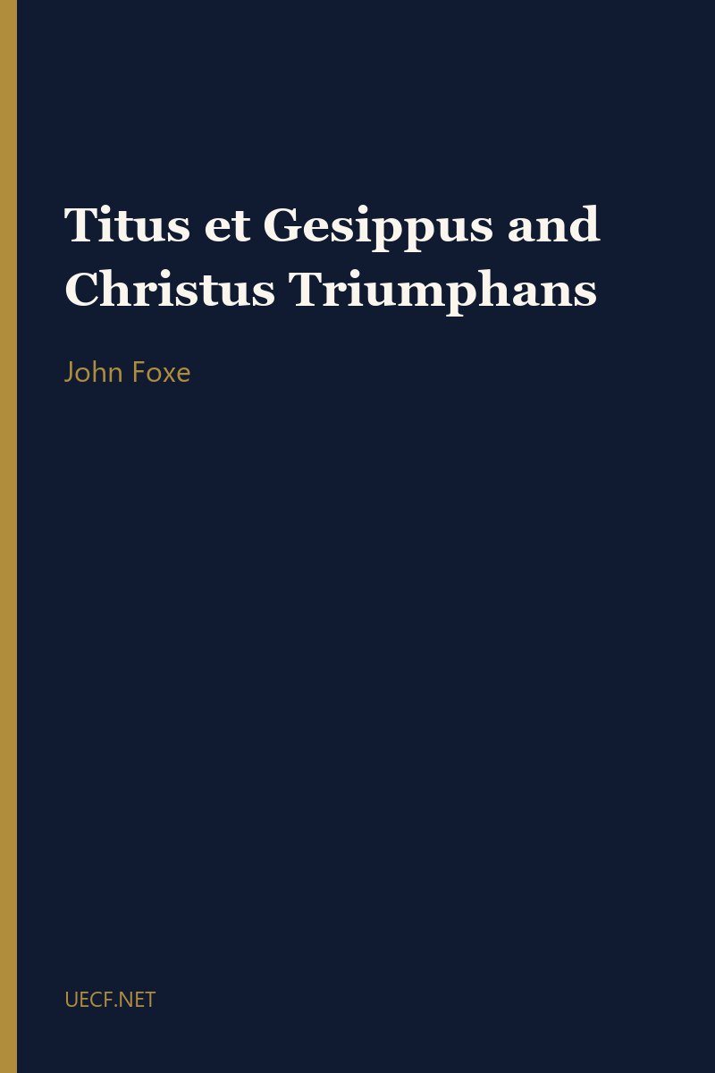 Titus et Gesippus and Christus Triumphans by John Foxe book cover