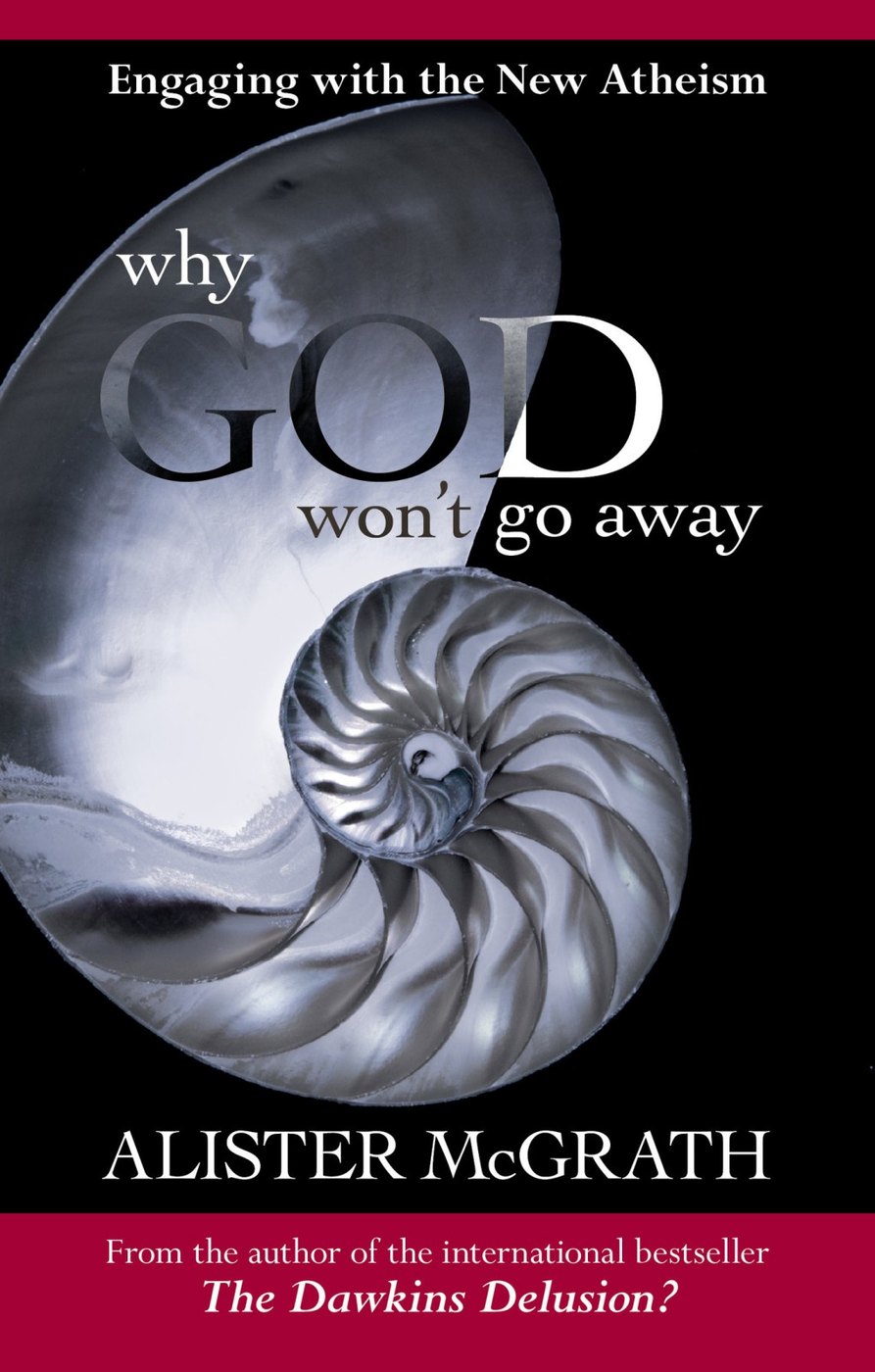 Why God Won't Go Away - Engaging With the New Atheism by Alister McGrath (18-Feb-2011) Paperback by Alister E. McGrath book cover