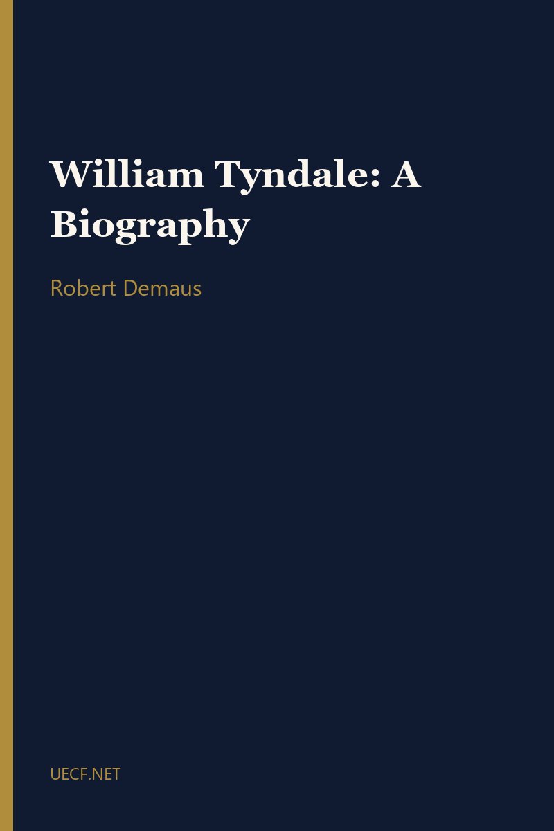 William Tyndale: A Biography by Robert Demaus book cover