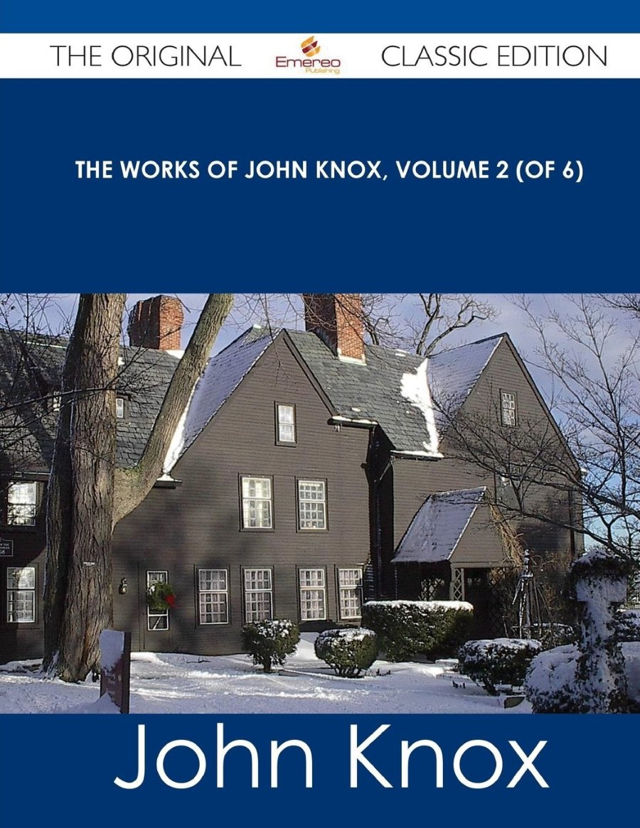 The Works of John Knox, Volume 2 by John Knox book cover
