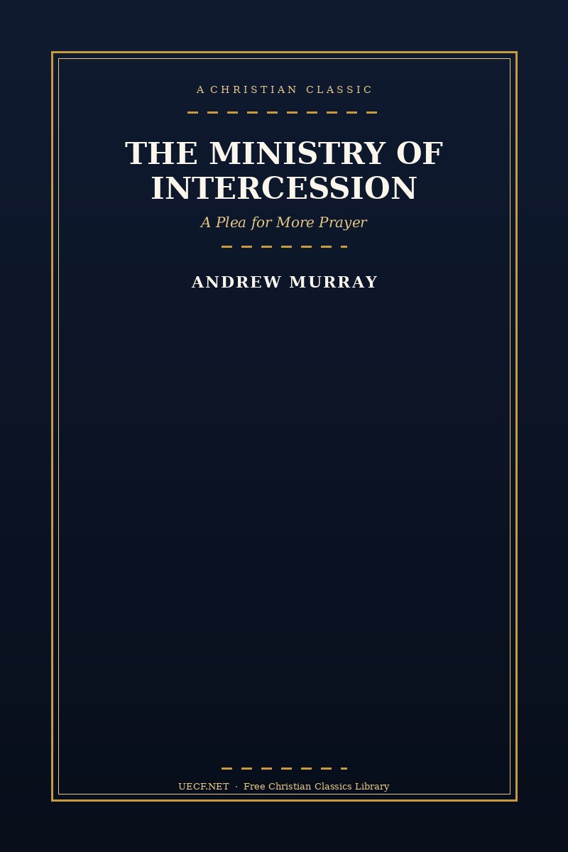 Book cover: The Ministry of Intercession / విజ్ఞాపన పరిచర్య — Andrew Murray