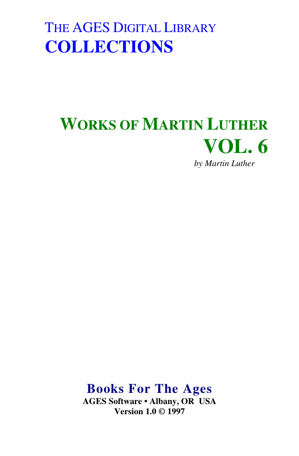 Works of Martin Luther — Vol. 6